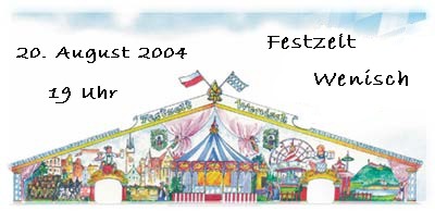 Fanclub-Treffen 2004 im Festzelt Wenisch: bis 19 Uhr sind Tische reserviert!!!